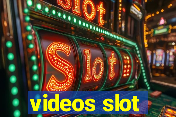 videos slot