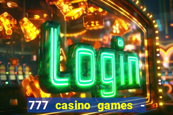 777 casino games - slots games