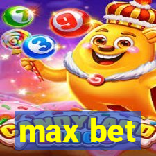 max bet