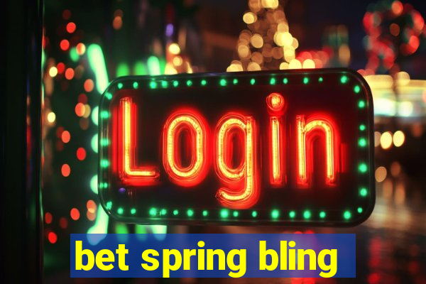 bet spring bling