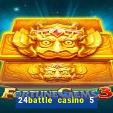 24battle casino 5 no deposit bonus code