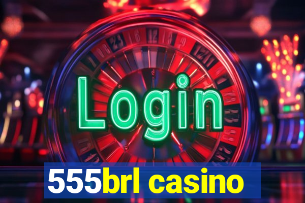 555brl casino