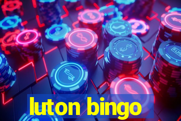 luton bingo