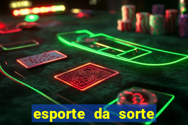 esporte da sorte melhor jogo para ganhar dinheiro