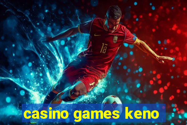 casino games keno