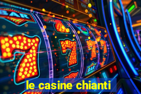 le casine chianti