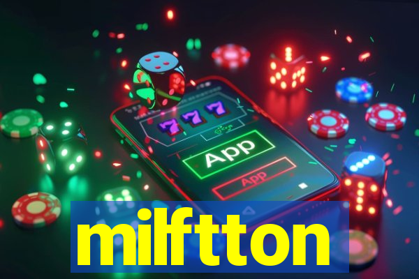 milftton