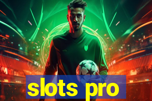 slots pro