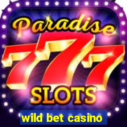 wild bet casino