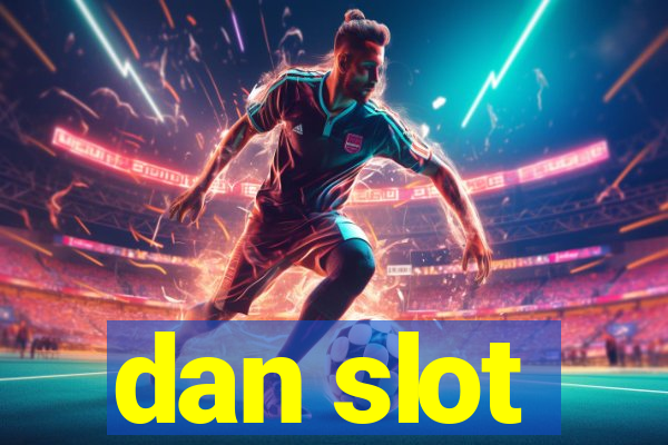 dan slot