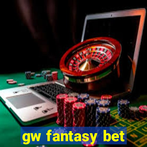 gw fantasy bet