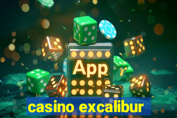 casino excalibur