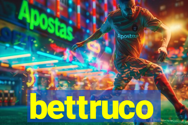 bettruco