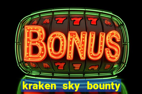 kraken sky bounty slot demo