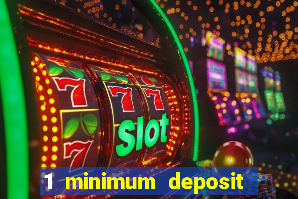 1 minimum deposit casino nz