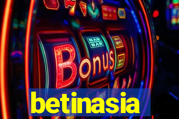 betinasia