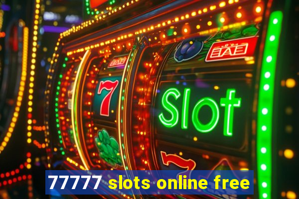 77777 slots online free