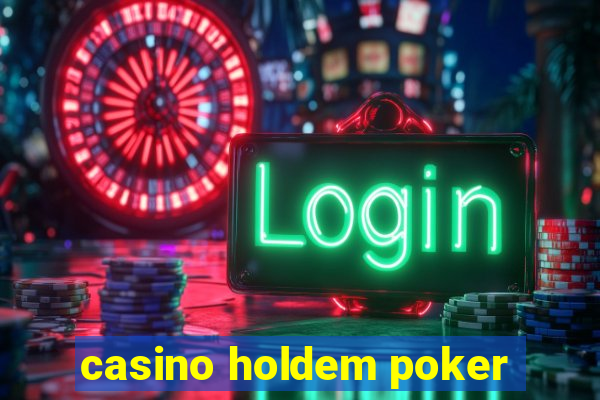 casino holdem poker