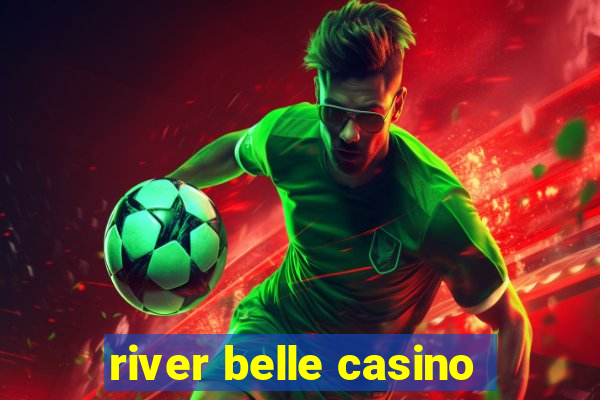 river belle casino