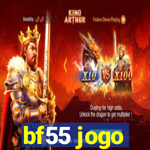 bf55 jogo