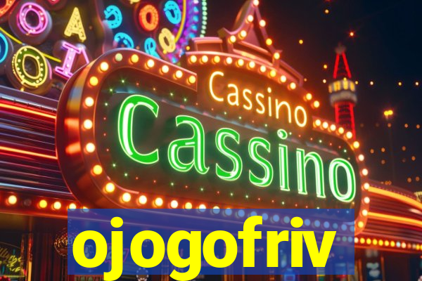 ojogofriv