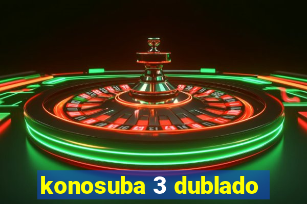 konosuba 3 dublado