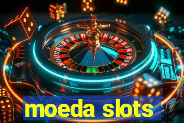 moeda slots