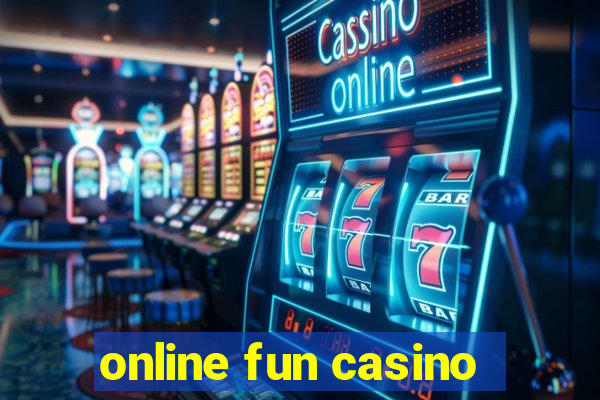 online fun casino