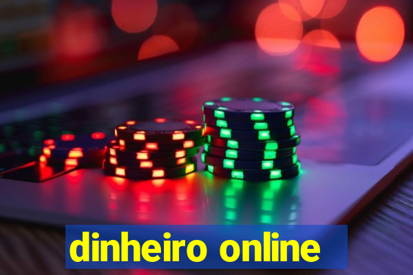 dinheiro online