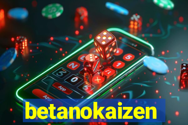 betanokaizen