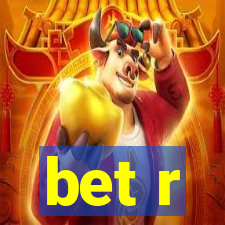 bet r