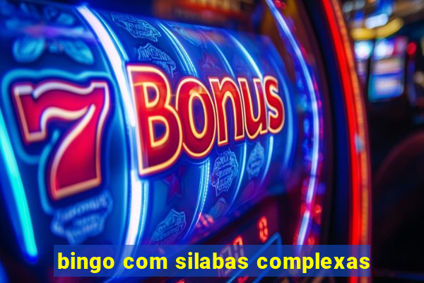 bingo com silabas complexas