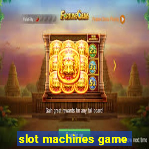 slot machines game