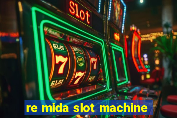 re mida slot machine