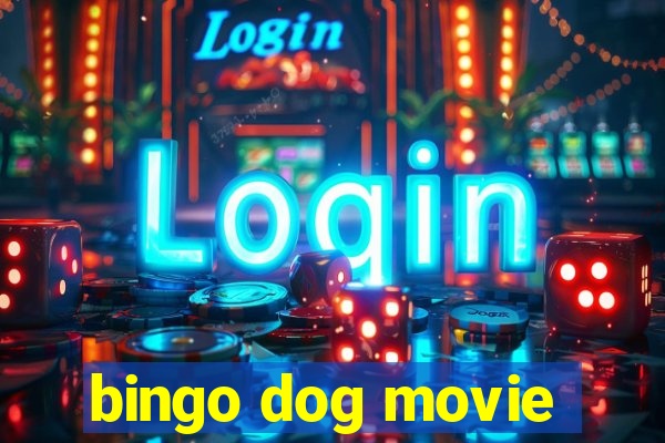 bingo dog movie