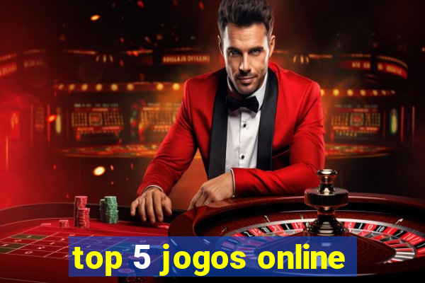 top 5 jogos online