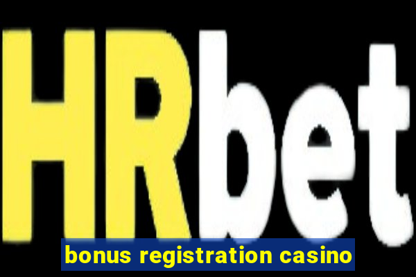 bonus registration casino