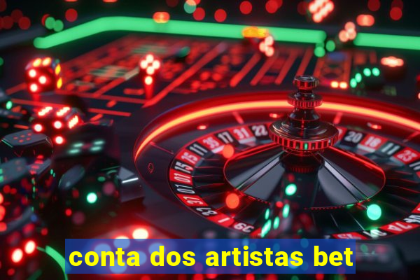 conta dos artistas bet