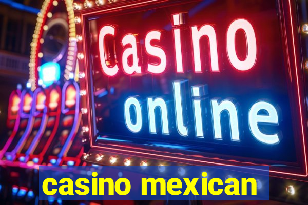 casino mexican