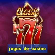 jogos de casino grátis 2021