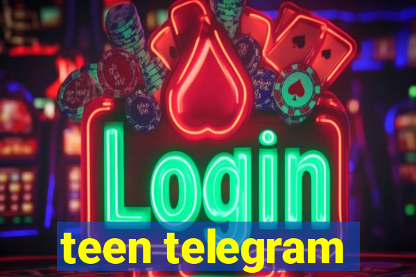 teen telegram