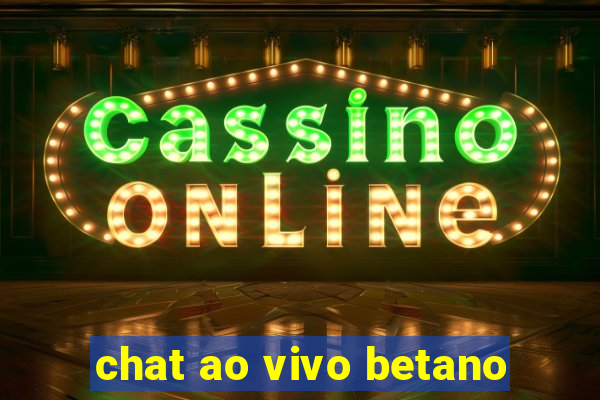 chat ao vivo betano