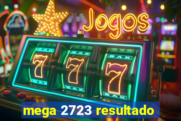 mega 2723 resultado