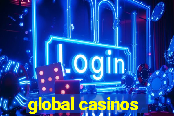 global casinos