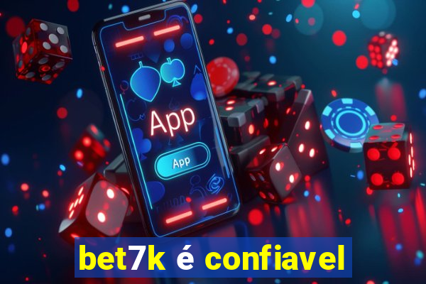 bet7k é confiavel