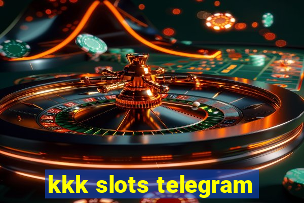 kkk slots telegram