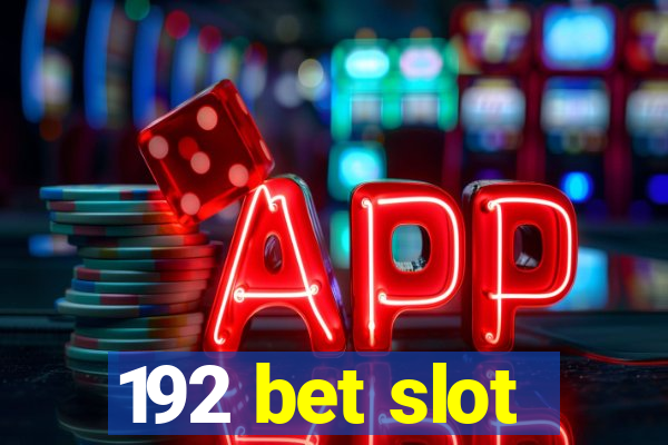 192 bet slot