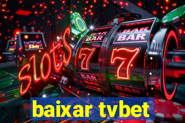 baixar tvbet