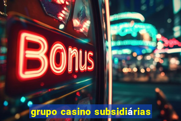 grupo casino subsidiárias