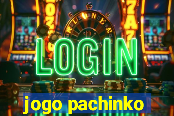 jogo pachinko